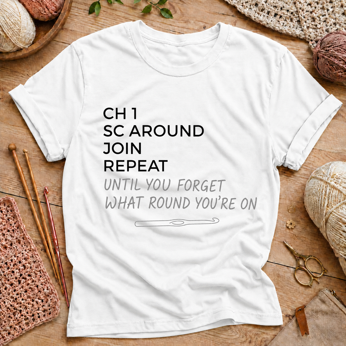 CH 1 SC AROUND JOIN REPEAT T-Shirt