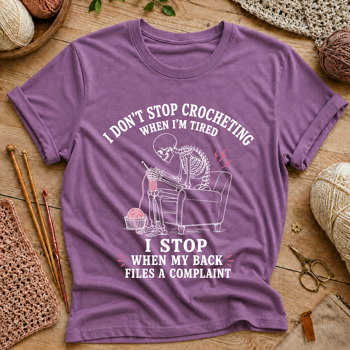 I Don't Stop Crocheting When I'm Tired T-Shirt