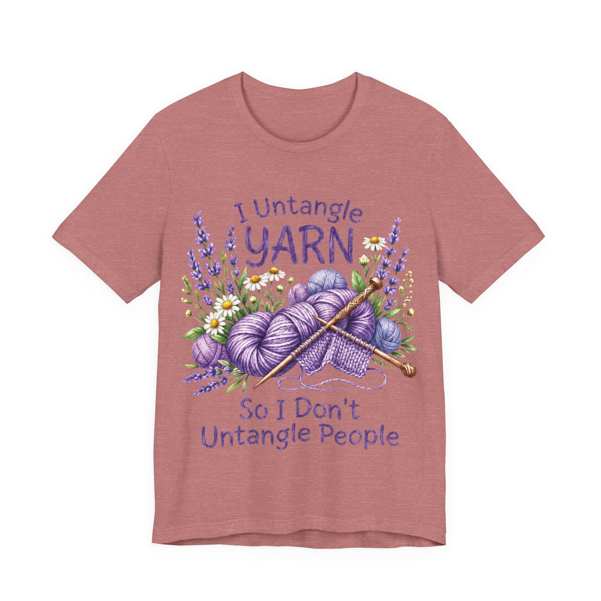 I Untangle Yarn So I Don’t Untangle People T‑Shirt