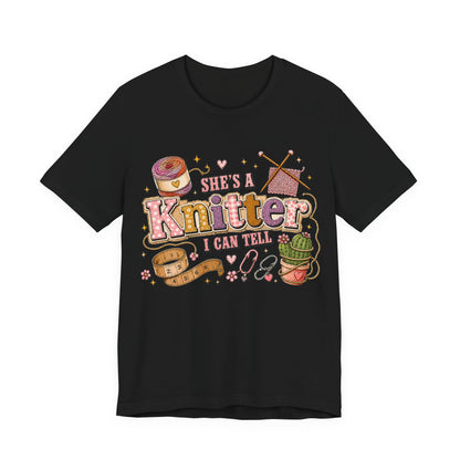 She's A Knitter I Can Tell T‑Shirt