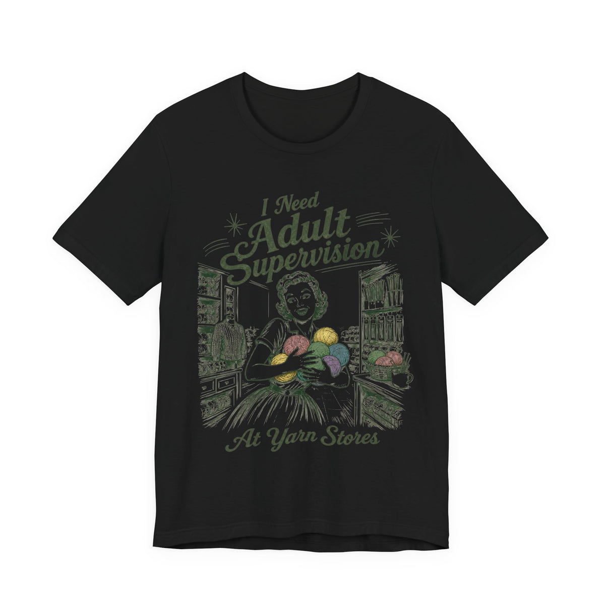 I Need Adult Supervision At Yarn Stores T-Shirt