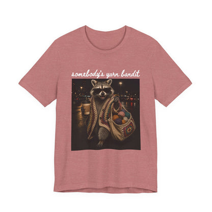 Somebody's Yarn Bandit T-Shirt