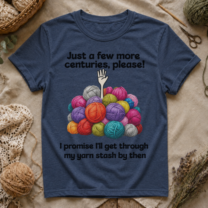 I'll through my yarn stash by then Humor T‑Shirt