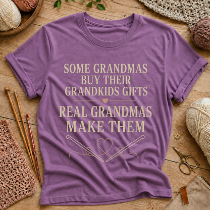 Some Grandmas Buy Their Grandkids Gifts, Real Grandmas Make Them T‑Shirt
