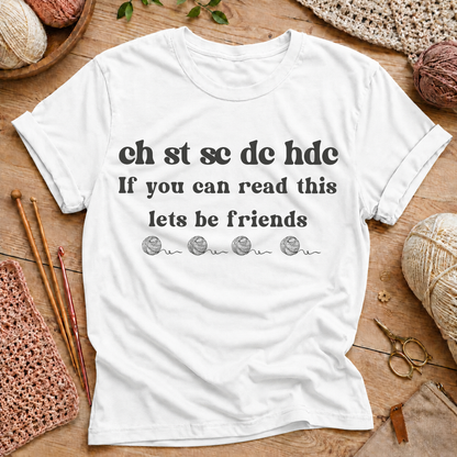If you can read this let's be friends  T-Shirt