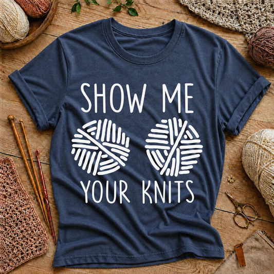Show Me Your Knits T-Shirt