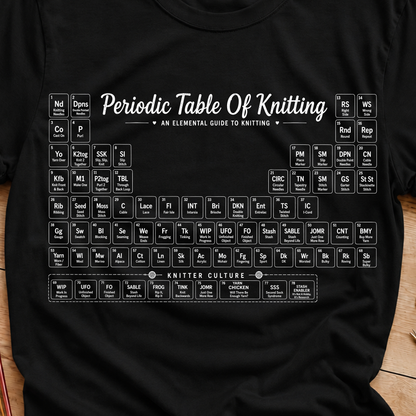 Periodic Table Of Knitting T-Shirt