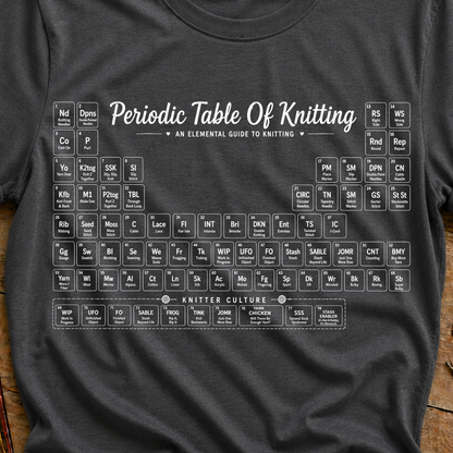 Periodic Table Of Knitting T-Shirt