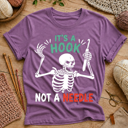 It’s a Hook Not a Needle T-Shirt