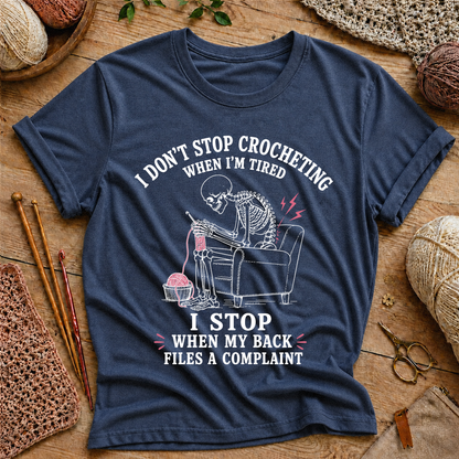 I Don't Stop Crocheting When I'm Tired T-Shirt