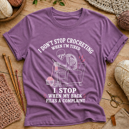 I Don't Stop Crocheting When I'm Tired T-Shirt