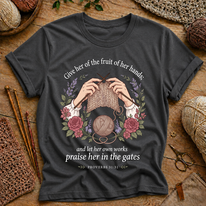 Give her of the fruit of her hands T-Shirt