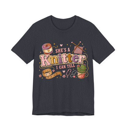 She's A Knitter I Can Tell T‑Shirt