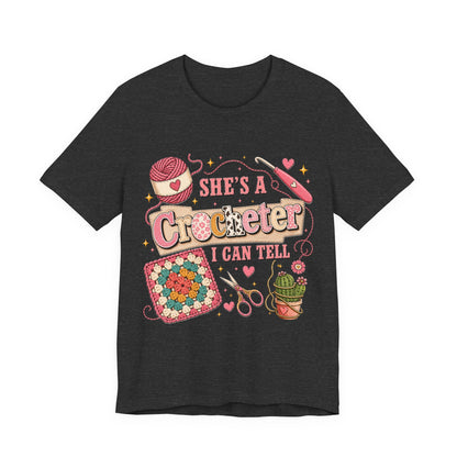 She's A Crocheter I Can Tell T‑Shirt