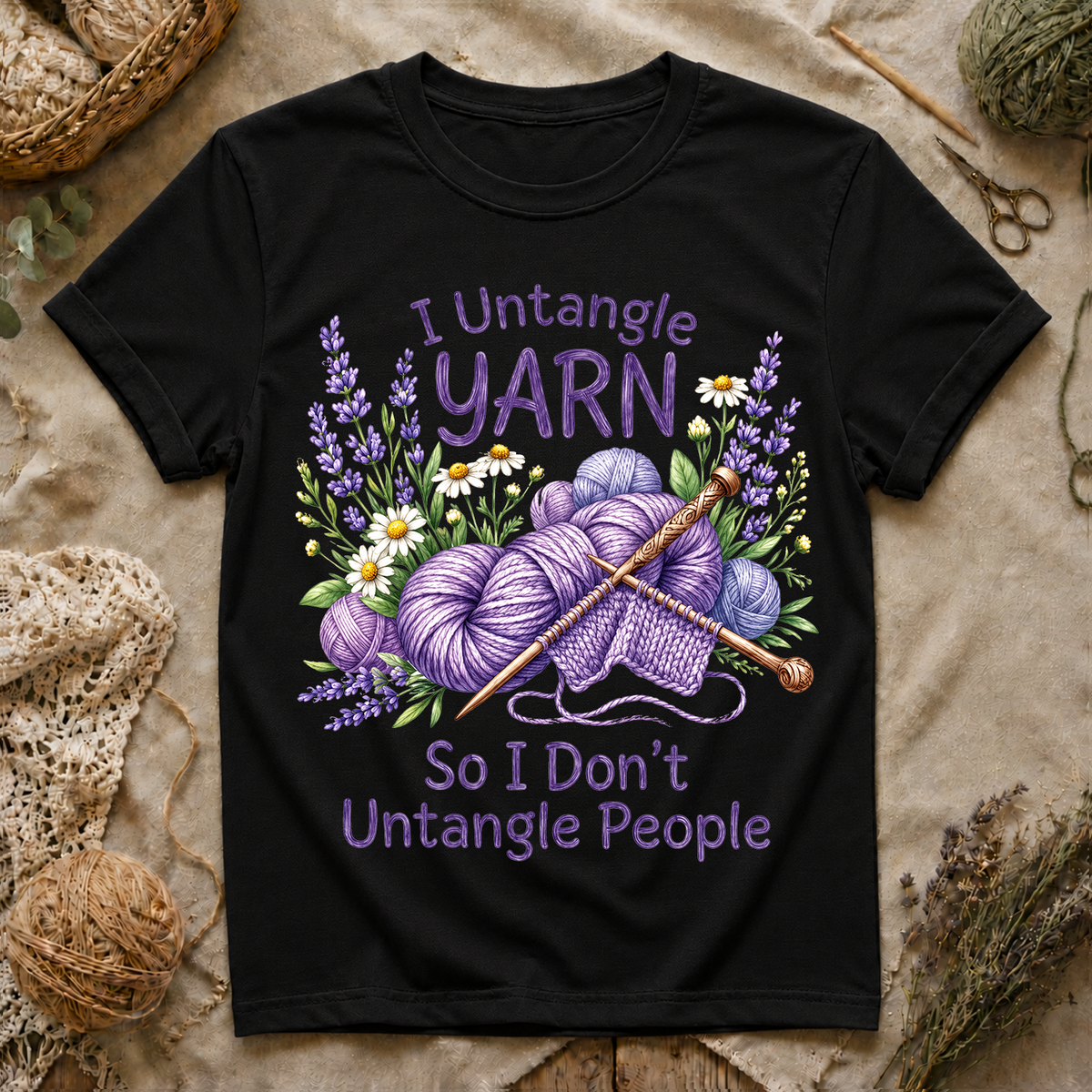 I Untangle Yarn So I Don’t Untangle People T‑Shirt
