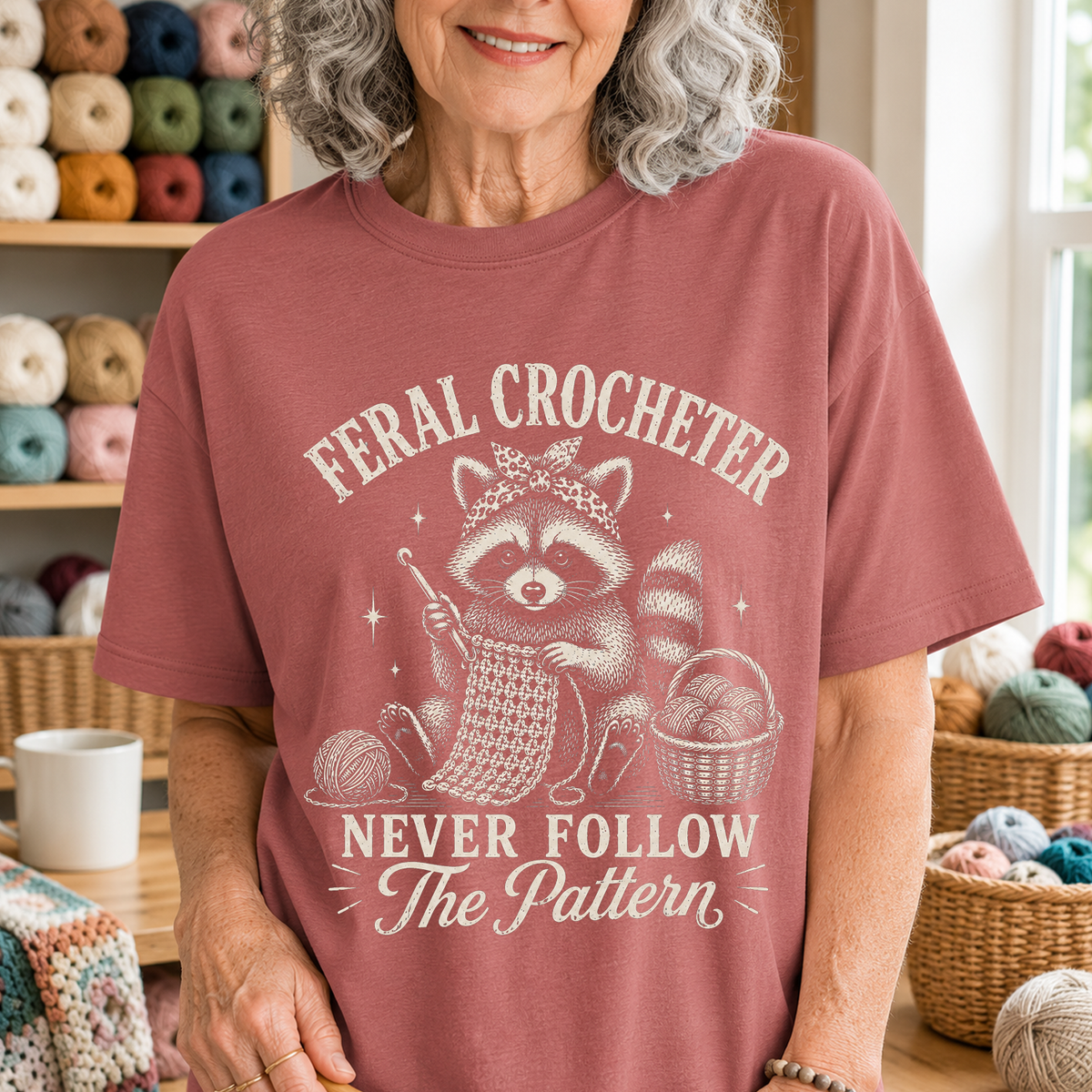 Feral Crocheter Never Follow The Pattern T‑Shirt