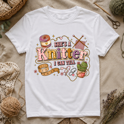 She's A Knitter I Can Tell T‑Shirt